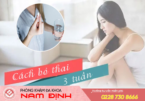 phá thai 3 tuần