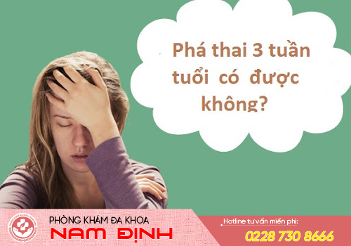 phá thai 3 tuần